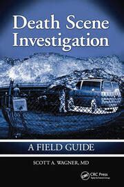 Death scene investigation a field guide. - Death scene investigation a field guide.